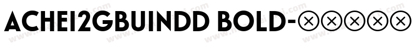ACHei2GBUindd Bold字体转换